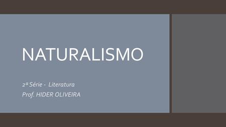 2ª Série - Literatura Prof. HIDER OLIVEIRA