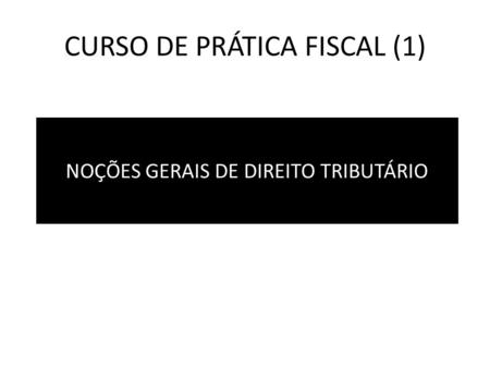 CURSO DE PRÁTICA FISCAL (1)