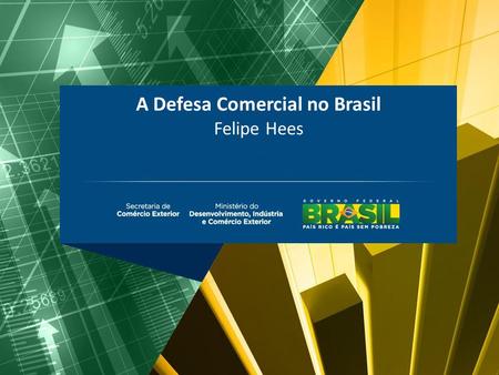 A Defesa Comercial no Brasil