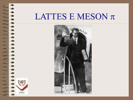 LATTES E MESON .