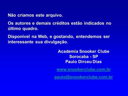 Academia Snooker Clube Sorocaba - SP Paulo Dirceu Dias