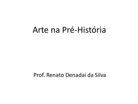 Prof. Renato Denadai da Silva
