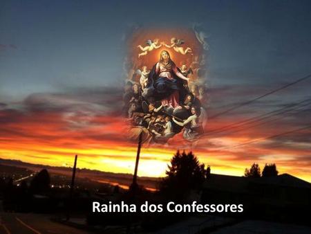Rainha dos Confessores