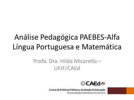 Análise Pedagógica PAEBES-Alfa Língua Portuguesa e Matemática