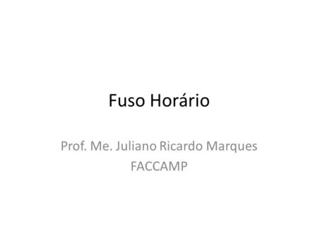 Prof. Me. Juliano Ricardo Marques FACCAMP