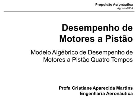 Desempenho de Motores a Pistão Modelo Algébrico de Desempenho de
