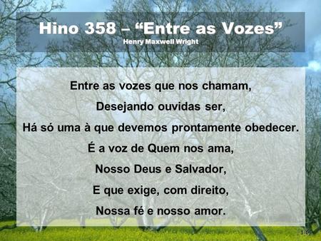 Hino 358 – “Entre as Vozes” Henry Maxwell Wright
