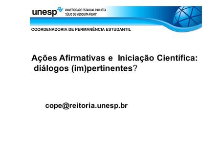 Ações Afirmativas e Iniciação Científica: diálogos (im)pertinentes?
