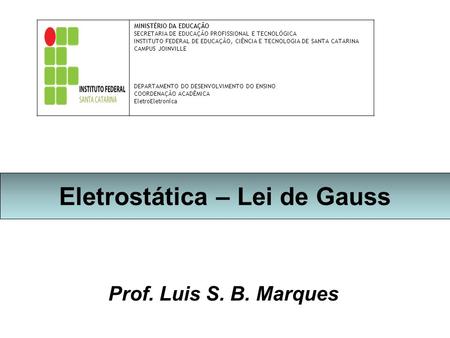 Eletrostática – Lei de Gauss