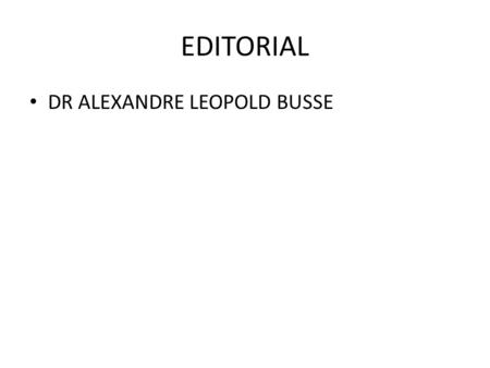 EDITORIAL DR ALEXANDRE LEOPOLD BUSSE.