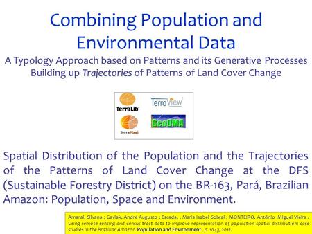 Combining Population and Environmental Data A Typology Approach based on Patterns and its Generative Processes Trajectories Building up Trajectories of.