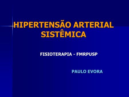 HIPERTENSÃO ARTERIAL SISTÊMICA