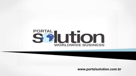 Www.portalsolution.com.br. O GRUPO Portal Solution Network é um grupo de empresas baseadas em uma plataforma de negócios, voltados para atender as necessidades.