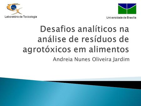 Desafios analíticos na análise de resíduos de agrotóxicos em alimentos