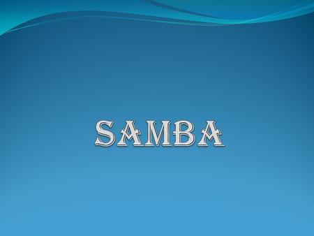 Samba.