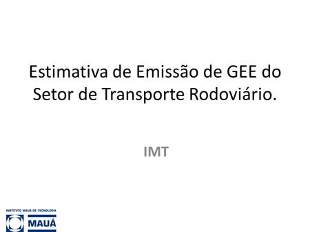 Estimativa de Emissão de GEE do Setor de Transporte Rodoviário.