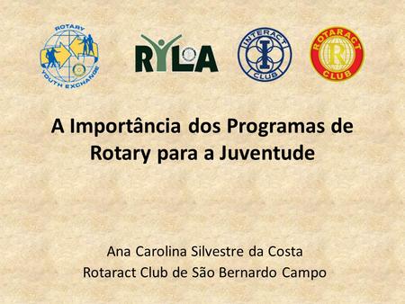 A Importância dos Programas de Rotary para a Juventude