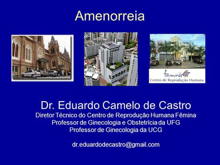 Amenorreia Dr. Eduardo Camelo de Castro