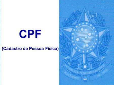 CPF (Cadastro de Pessoa Física)