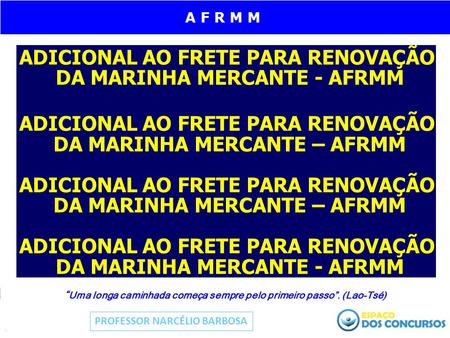 ADICIONAL AO FRETE PARA RENOVAÇÃO DA MARINHA MERCANTE - AFRMM