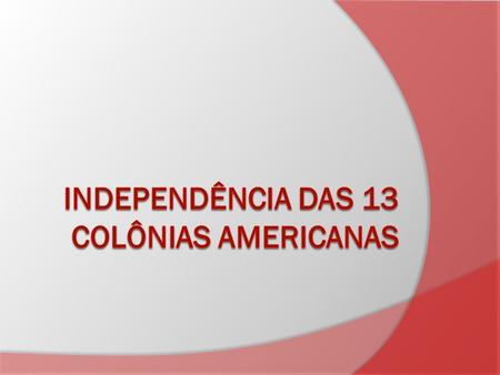 Independência das 13 colônias Americanas
