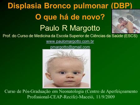 Displasia Bronco pulmonar (DBP)