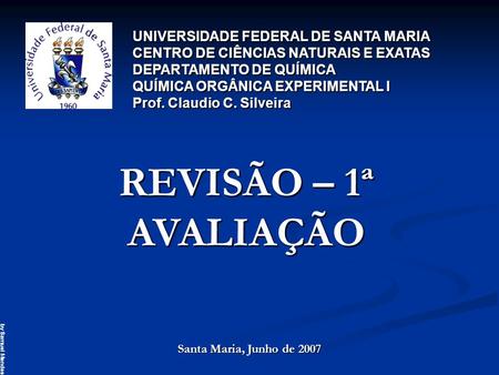 REVISÃO – 1ª AVALIAÇÃO UNIVERSIDADE FEDERAL DE SANTA MARIA