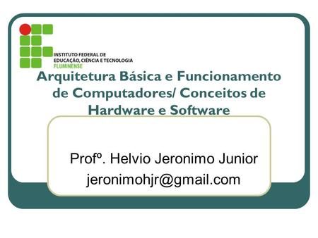 Profº. Helvio Jeronimo Junior