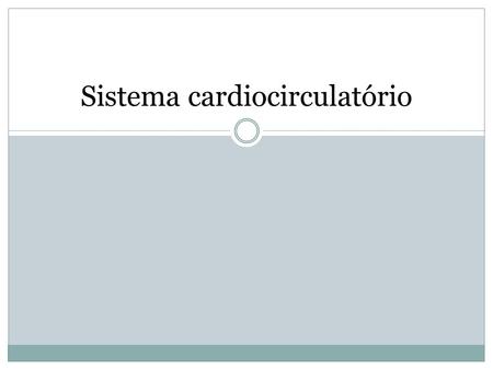 Sistema cardiocirculatório