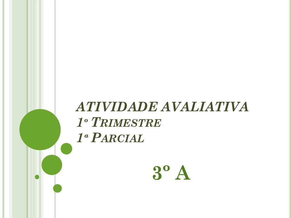 Atividade Avaliativa 1 º T Rimestre 1 ª P Arcial 3º A Ppt Carregar