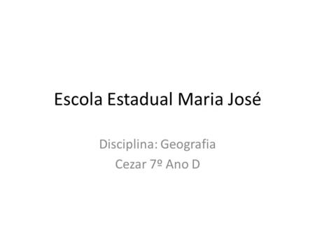 Escola Estadual Maria José