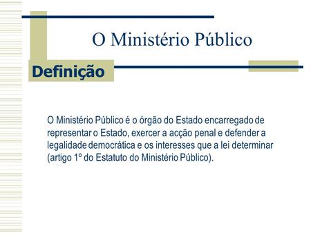 O Ministério Público Definição