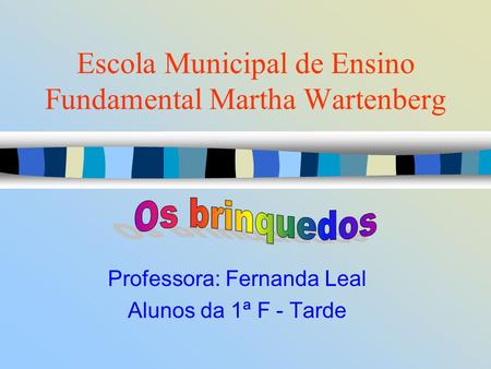 Escola Municipal de Ensino Fundamental Martha Wartenberg