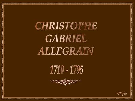 Christophe Gabriel Allegrain - Auto-retrato Christophe Gabriel Allegrain, escultor e pintor, nasceu em 1710 em Paris, onde veio a falecer em 1795.