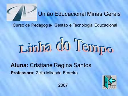 Linha do Tempo União Educacional Minas Gerais