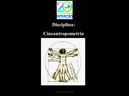 Disciplina: Cineantropometria