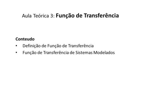Aula Teórica 3: Função de Transferência