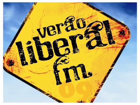 Bons Ventos! Atenta às novas tendências de hábitos e costumes da vida moderna, a Rádio Liberal FM lança seu Projeto Verão 2009. Um formato criado com.