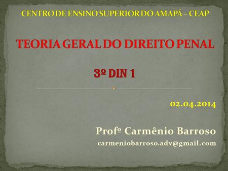 02.04.2014 Profº Carmênio Barroso