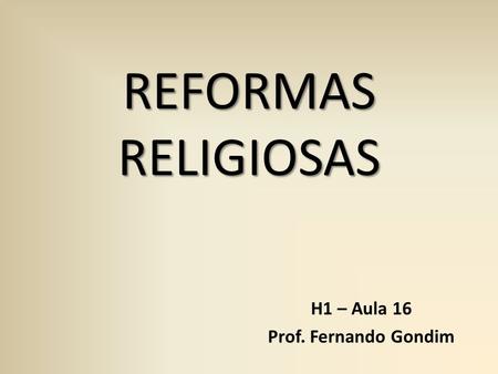 H1 – Aula 16 Prof. Fernando Gondim