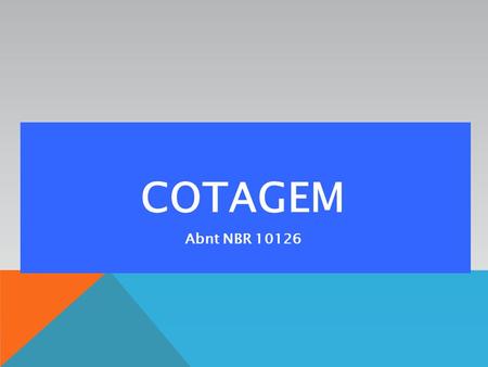 COTAGEM Abnt NBR 10126.