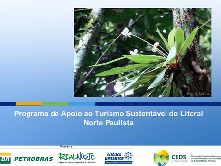 Programa de Apoio ao Turismo Sustentável do Litoral Norte Paulista.