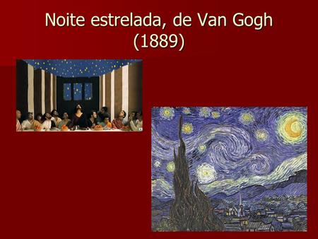 Noite estrelada, de Van Gogh (1889)