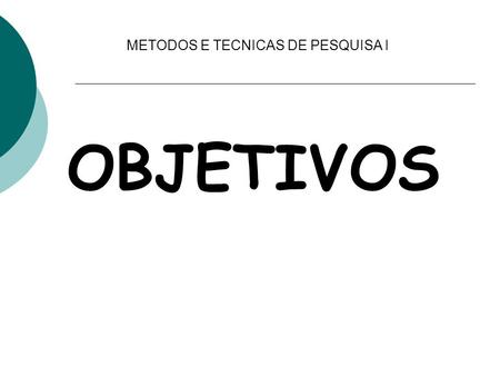 METODOS E TECNICAS DE PESQUISA I