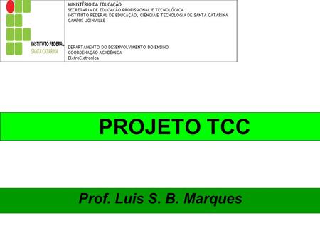 PROJETO TCC Prof. Luis S. B. Marques