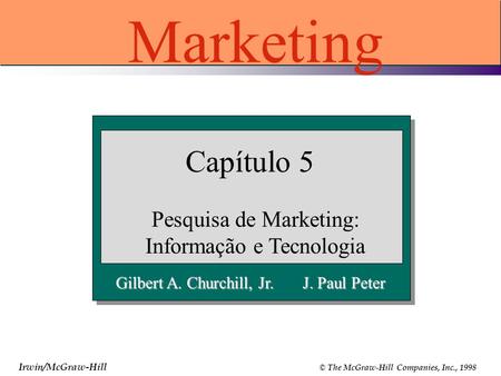 Pesquisa de Marketing: Informação e Tecnologia