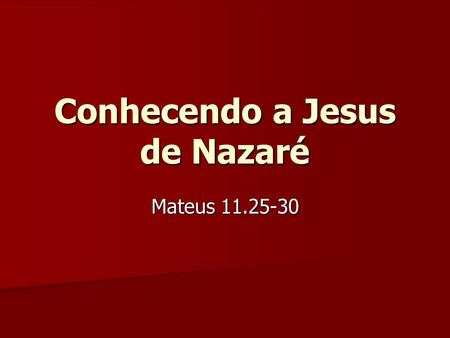 Conhecendo a Jesus de Nazaré