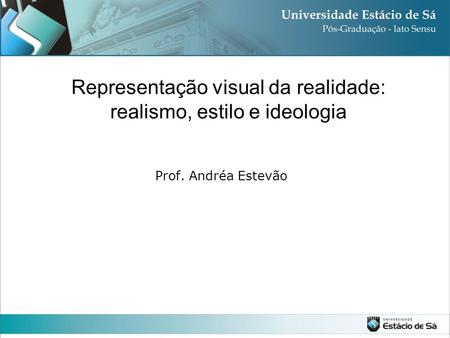 Representação visual da realidade: realismo, estilo e ideologia