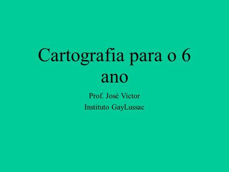 Prof. José Victor Instituto GayLussac