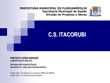 C.S. ITACORUBI PREFEITURA MUNICIPAL DE FLORIANÓPOLIS